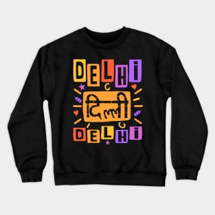 Delhi Capital of India Color Typography Crewneck Sweatshirt